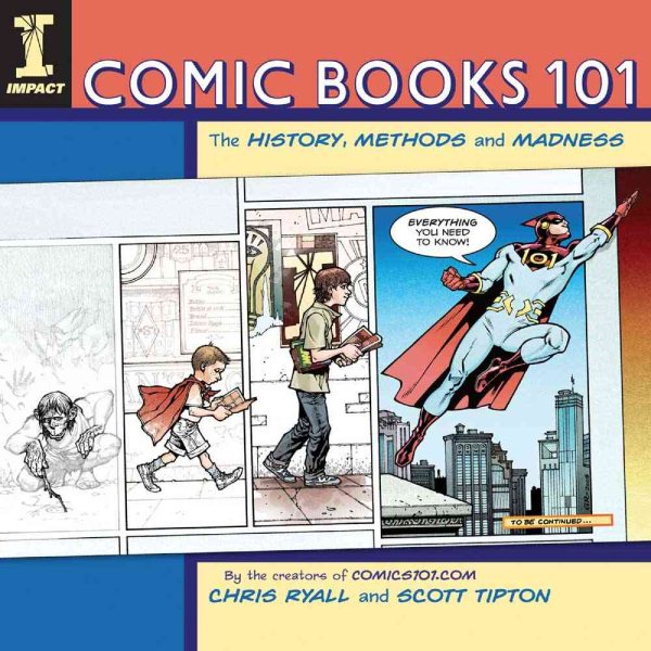 Comic Books 101: The History, Methods and Madness cover