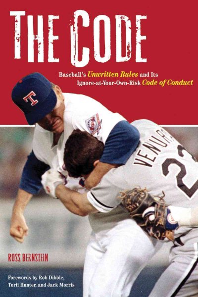 The Code: Baseball's Unwritten Rules and Its Ignore-at-Your-Own-Risk Code of Conduct cover