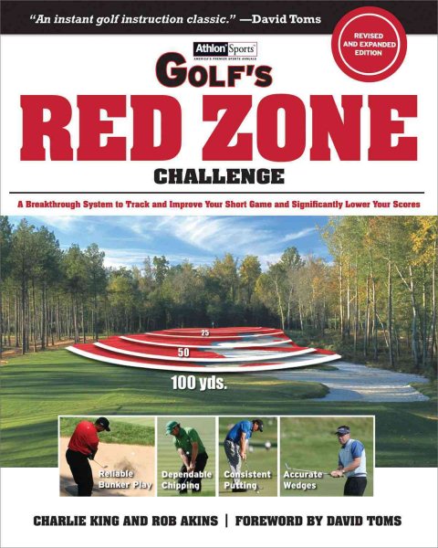 Golf's Red Zone Challenge: A Breakthrough System to Track and Improve Your Short Game and Significantly Lower Your Scores cover