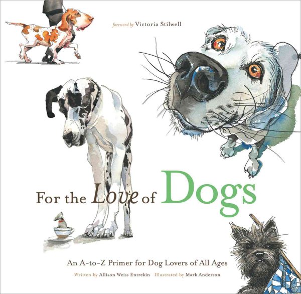 For the Love of Dogs: An A-to-Z Primer for Dog Lovers of All Ages cover