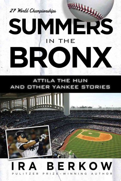 Summers in the Bronx: Attila the Hun and Other Yankee Stories cover