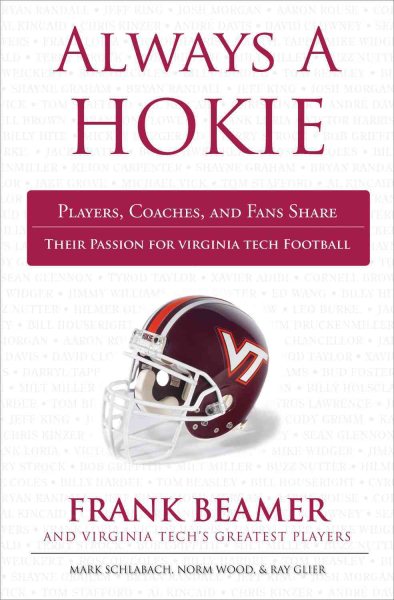 Always a Hokie: Players, Coaches, and Fans Share Their Passion for Virginia Tech Football cover