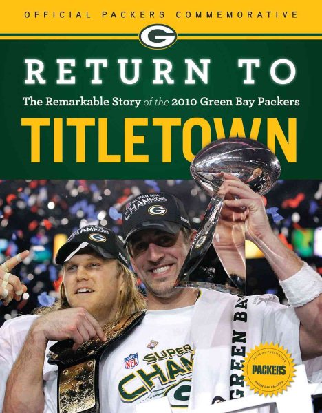 Return to Titletown: The Remarkable Story of the 2010 Green Bay Packers cover