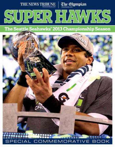 Super Hawks: The Seattle Seahawks' 2013 Championship Season cover