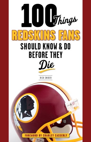 100 Things Redskins Fans Should Know & Do Before They Die (100 Things...Fans Should Know) cover