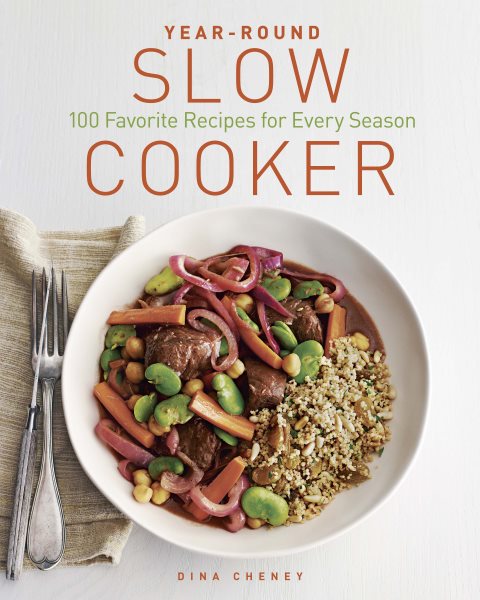 Year-Round Slow Cooker: 100 Favorite Recipes for Every Season cover