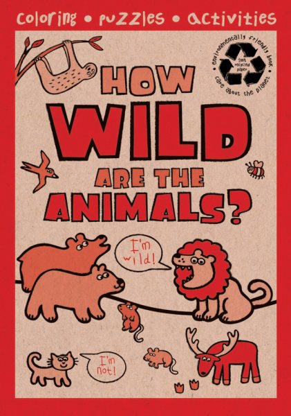 How Wild Are the Animals?, Grades PK - 1 cover