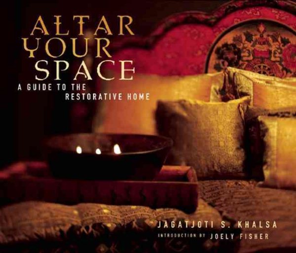 Altar Your Space: A Guide to the Restorative Home cover