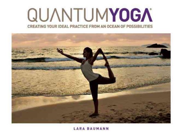 Quantum Yoga: Creating Your Ideal Practice cover