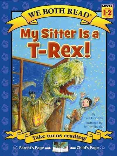 My Sitter Is A T-Rex! (We Both Read - Level 1-2 (Quality)) cover