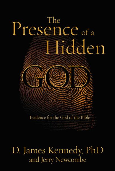 The Presence of a Hidden God: Evidence for the God of the Bible cover