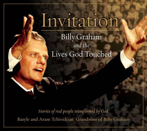 Invitation: Billy Graham and The Lives God Touched