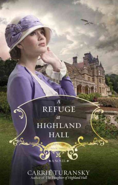 A Refuge at Highland Hall: A Novel (Edwardian Brides)