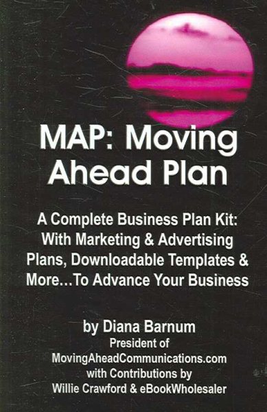 Map: Move Ahead Plan - A Complete Business Plan Kit with Marketing & Advertising Plans, Downloadable Templates & More cover