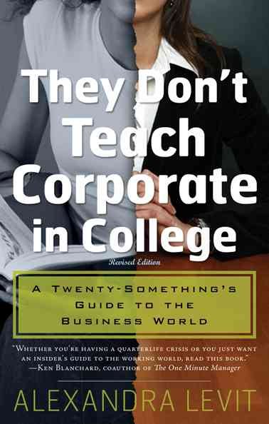 They Don't Teach Corporate in College: A Twenty-Something's Guide to the Business World cover