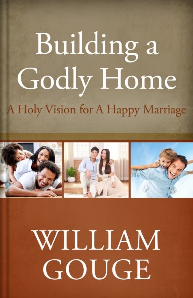 Building a Godly Home, Volume 2: A Holy Vision for a Happy Marriage cover