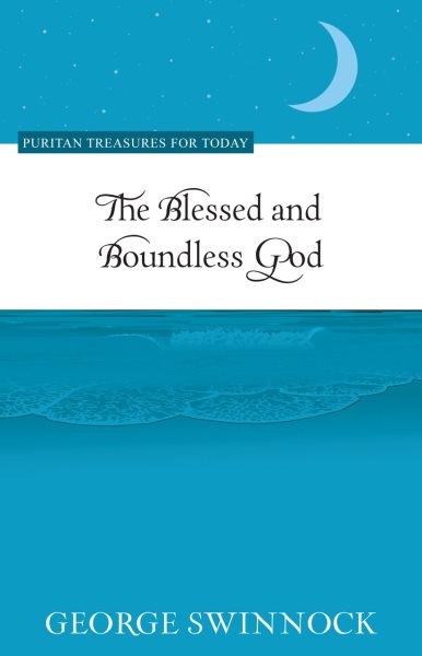 The Blessed and Boundless God (Puritan Treasures for Today) cover