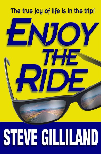 Enjoy the Ride: How to Experience the True Joy of Life cover