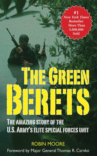The Green Berets: The Amazing Story of the U.S. Army's Elite Special Forces Unit cover