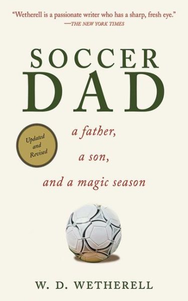Soccer Dad: A Father, a Son, and a Magic Season cover