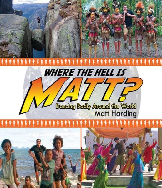 Where the Hell is Matt?: Dancing Badly Around the World cover