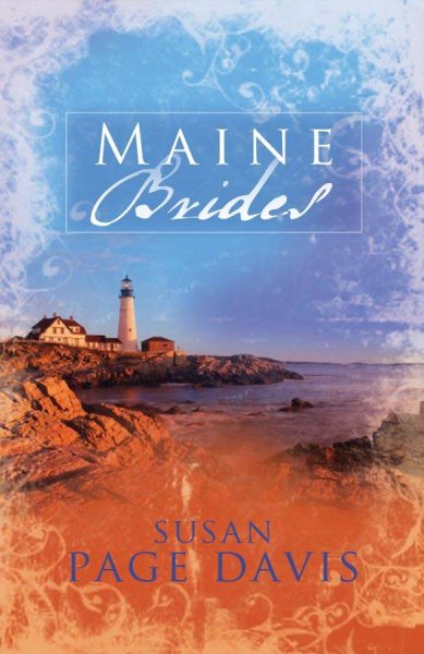 Maine Brides: The Prisoner's Wife/The Castaway's Bride/The Lumberjack's Lady (Inspirational Romance Collection) cover