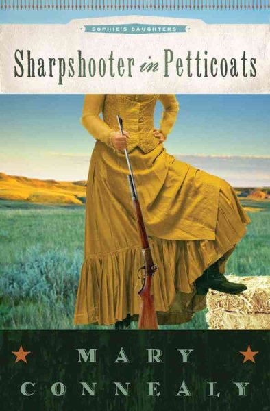 Sharpshooter in Petticoats (Sophie's Daughters)