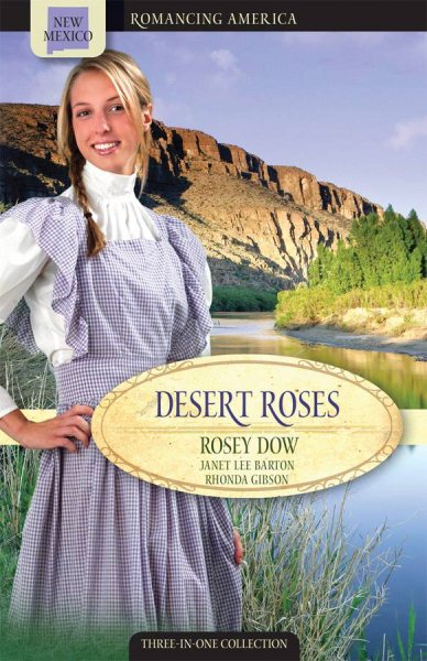 Desert Roses: Stirring Up Romance/To Trust an Outlaw/Sharon Takes a Hand (Romancing America: New Mexico) cover