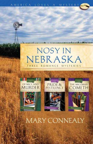 Nosy in Nebraska: Of Mice...and Murder/Pride and Pestilence/The Miceman Cometh (Maxie Mouse Mystery Series Omnibus) (America Loves a Mystery: Nebraska)