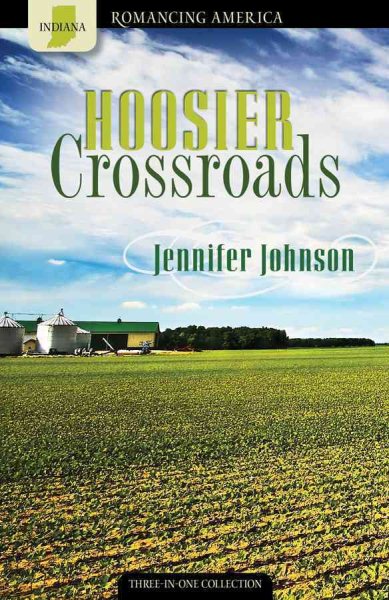 Hoosier Crossroads: Picket Fence Pursuit/Pursuing the Goal/In Pursuit of Peace (Romancing America: Indiana)