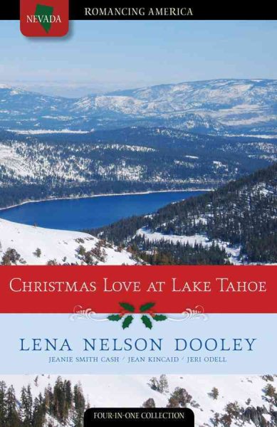 Christmas Love at Lake Tahoe: No Thank You/The Christmas Miracle/Shelter in Seattle/Dating Unaware (Romancing America: Nevada)