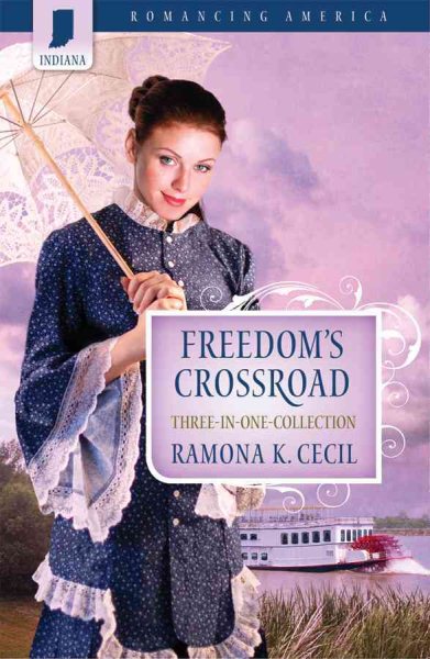 Freedom's Crossroad: Sweet Forever / Everlasting Promise / Charity's Heart (Romancing America, Indiana) cover
