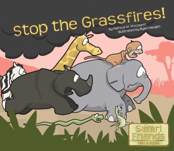 Stop the Grassfires! (Safari Friends Milo & Eddie) cover