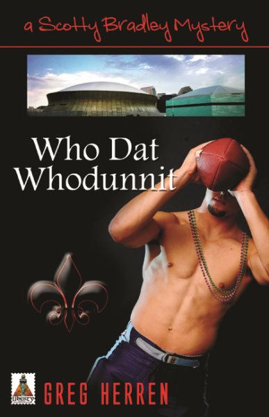Who Dat Whodunnit (A Scotty Bradley Mystery) cover