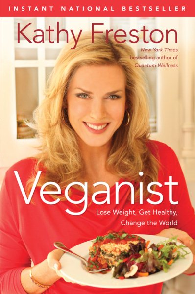 Veganist: Lose Weight, Get Healthy, Change the World cover
