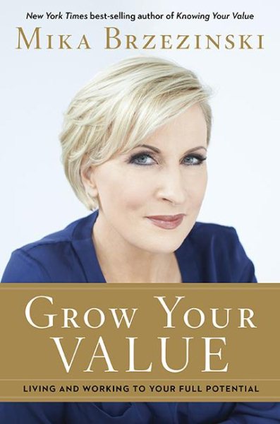 Grow Your Value: Living and Working to Your Full Potential cover