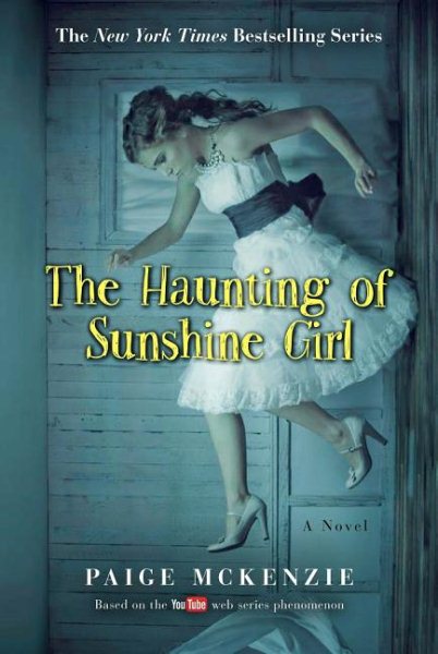 The Haunting Of Sunshine Girl Book One The Haunting Of Sunshine Girl 