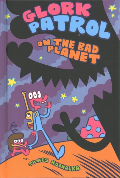 Glork Patrol (Book One): Glork Patrol on the Bad Planet cover