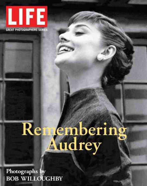 Life: Remembering Audrey (Great Photographers Series) cover