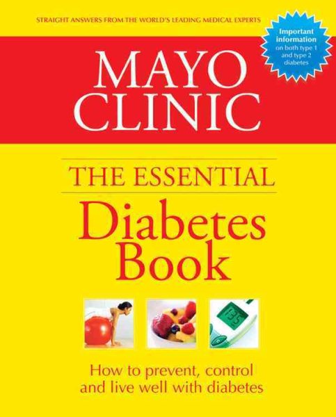Mayo Clinic Essential Diabetes Book (Mayo Clinic the Essential Diabetes Book) cover