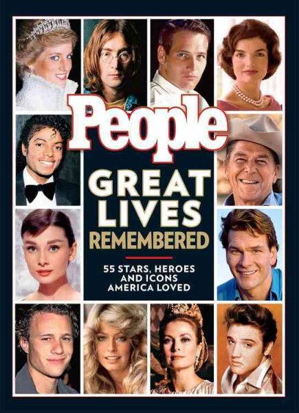 PEOPLE Great Lives Remembered: 55 Stars, Heroes and Icons America Loved cover