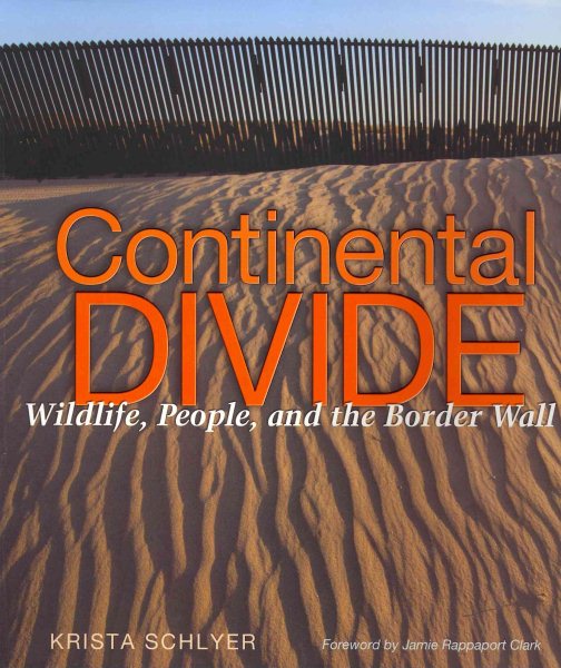 Continental Divide: Wildlife, People, and the Border Wall cover