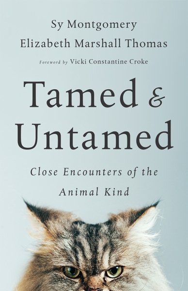 Tamed and Untamed: Close Encounters of the Animal Kind cover