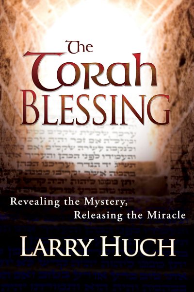 The Torah Blessing: Revealing the Mystery, Releasing the Miracle cover