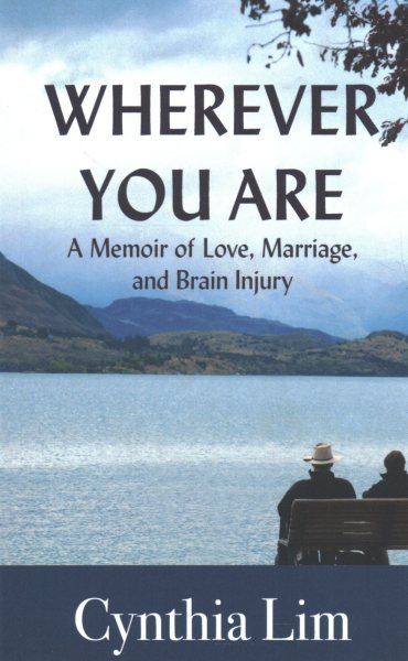 Wherever You Are: A Memoir of Love, Marriage, and Brain Injury cover