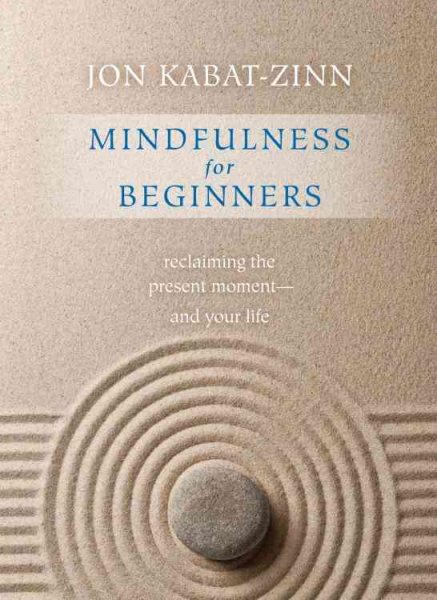 Mindfulness for Beginners: Reclaiming the Present Moment―and Your Life cover