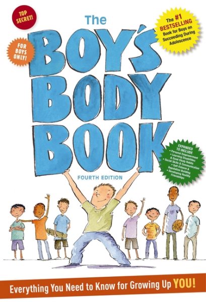 The Boys Body Book: Fourth Edition: Everything You Need to Know for Growing Up YOU! cover