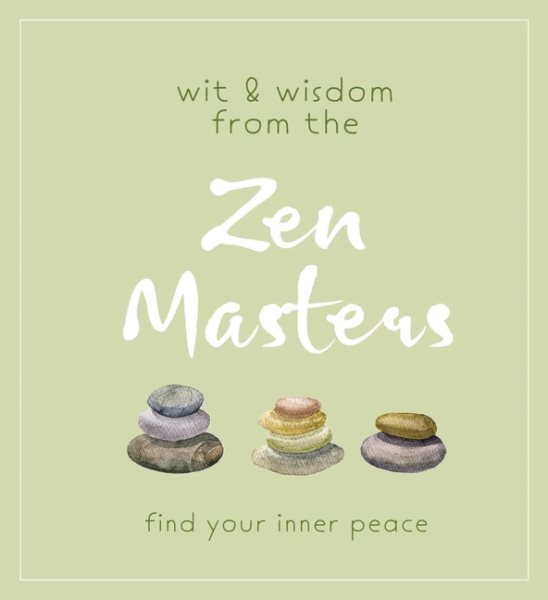 Wit and Wisdom from the Zen Masters: Find Your Inner Peace cover