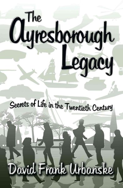 The Ayresborough Legacy: Secrets of Life in the Twentieth Century cover