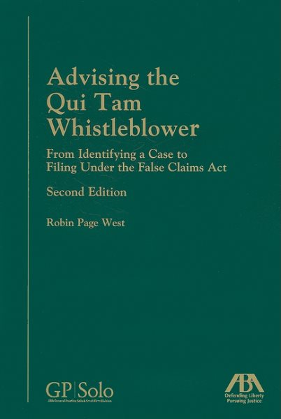 Advising the Qui Tam Whistleblower: From Identifying a Case to Filing Under the False Claims Act cover